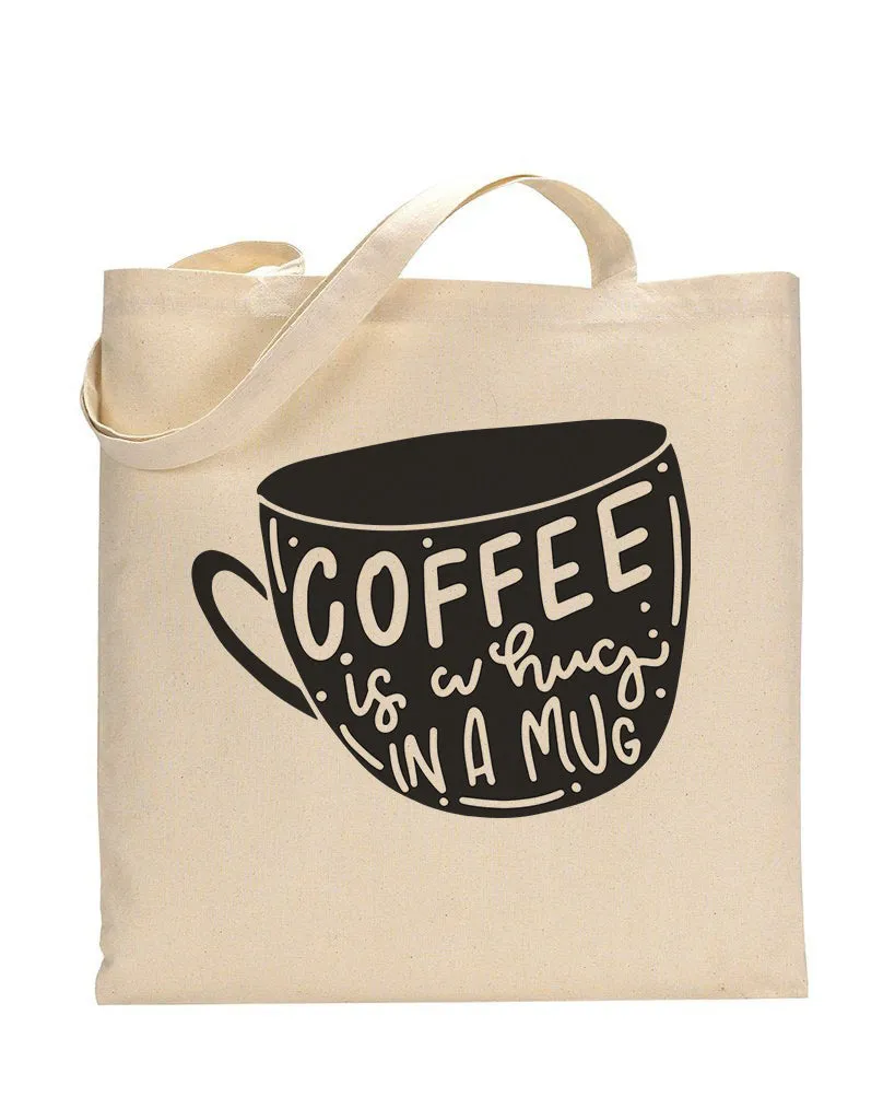 Coffee Is A Hug Design - Coffee Shop Tote Bags